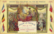 Union des Sociétés de Tir de France; Carte patriotique 1915. Coll YRG